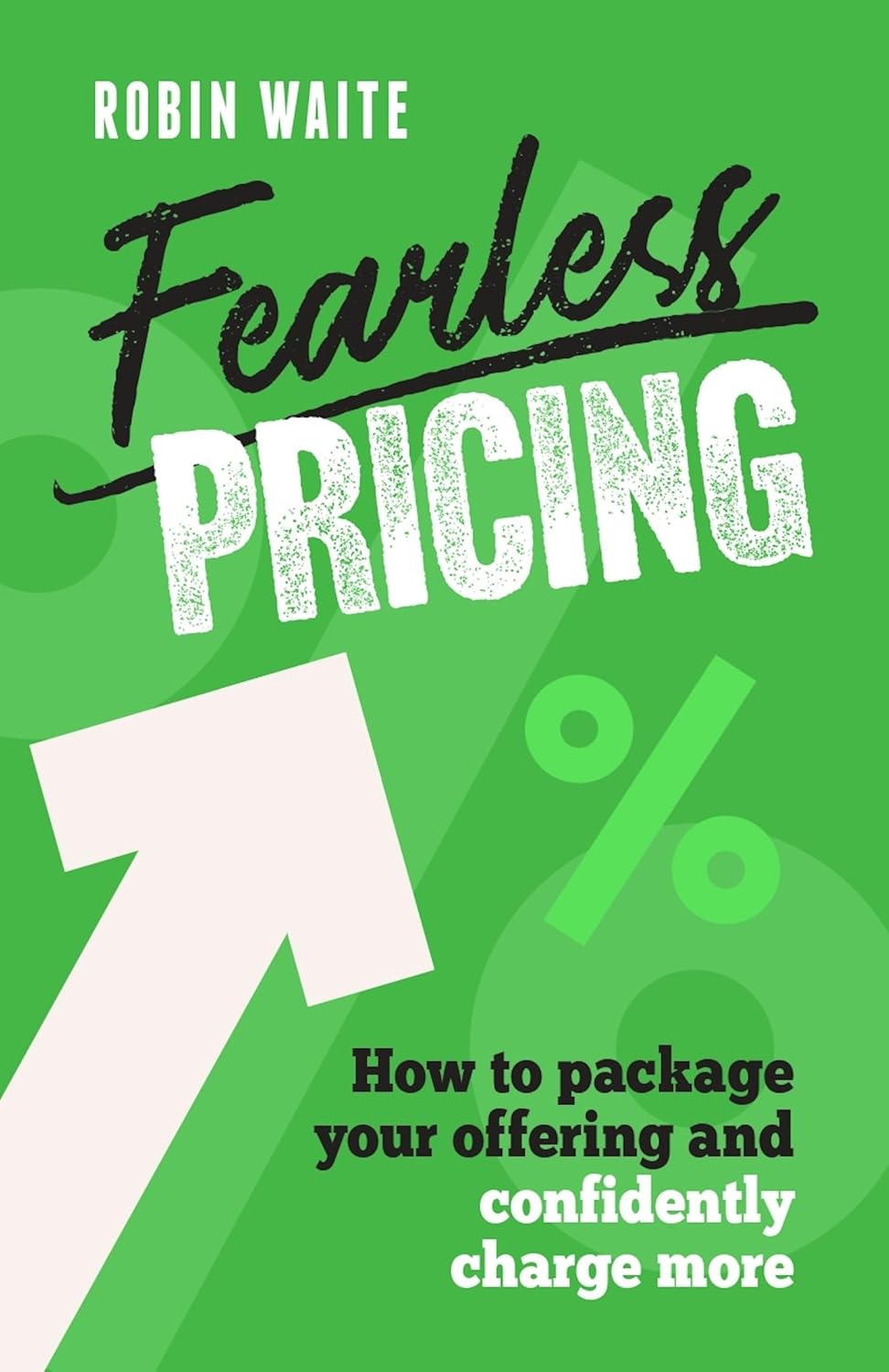 Fearless Pricing book cover by Robin Waite